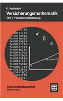 Versicherungsmathematik: Teil 1: Personenversicherung(Teubner Studienbücher Mathematik)