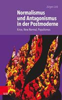 Normalismus Und Antagonismus in Der Postmoderne
