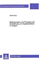 Bedingungen und Prozesse der Entstehung von Kapitalmaerkten in Ungarn