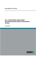 Vor- und Nachteile mehrstufiger Personalauswahlverfahren (Assessment Center)