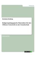 Religionspädagogische Materialien für den Offenen Unterricht in der Grundschule