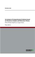 Analysis of Comprehension Problems based on Discourse Analysis and Relevance Theory