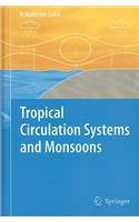 Tropical Circulation Systems and Monsoons