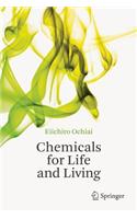 Chemicals for Life and Living