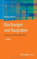 Böschungen Und Baugruben: Sicherung Und Wirtschaftlichkeit