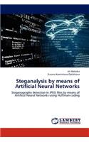 Steganalysis by Means of Artificial Neural Networks