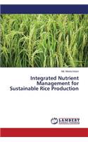 Integrated Nutrient Management for Sustainable Rice Production