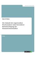 Die Zukunft der angewandten Psychoanalyse unter besonderer Berücksichtigung der Humanwissenschaften