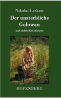 unsterbliche Golowan