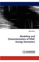 Modeling and Characterization of IPMC Energy Harvesters