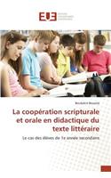 La Coopération Scripturale Et Orale En Didactique Du Texte Littéraire: (Omn.Univ.Europ.)