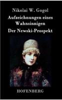 Aufzeichnungen eines Wahnsinnigen / Der Newski-Prospekt: (German)