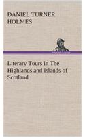 Literary Tours in The Highlands and Islands of Scotland