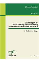 Grundlagen der Bilanzierung und Verbuchung von Finanzinstrumenten nach HGB in der Lindner Gruppe