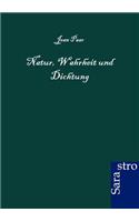 Natur, Wahrheit und Dichtung