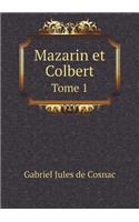 Mazarin et Colbert Tome 1: (French)