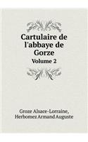 Cartulaire de l'abbaye de Gorze Volume 2