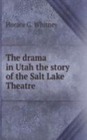 drama in Utah the story of the Salt Lake Theatre