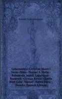 Gobernantes I Literatos: Montt I Varas--Mitre--Manuel A. Matta--Balmaceda, Juan E. Lagarrigue--Roosevelt--German Riesco; Alberto Blest Gana--Manuel . Ruben Dario--Heredia (Spanish Edition)