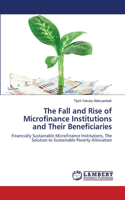 The Fall and Rise of Microfinance Institutions and Their Beneficiaries
