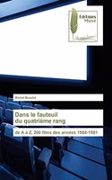 Dans le fauteuil du quatrième rang
