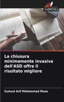 chiusura minimamente invasiva dell'ASD offre il risultato migliore
