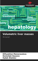 Volumetric liver masses