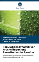 Populationsdynamik von Fruchtfliegen und Parasitoiden in Paraíba