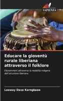 Educare la gioventù rurale liberiana attraverso il folklore