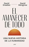 El amanecer de todo: Una nueva historia de la humanidad