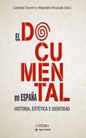 El documental en Espana: Historia, estetica e identidad