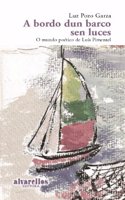 A BORDO DUN BARCO SEN LUCES: O mundo poetico de Luis Pimentel