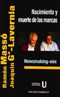 NACIMIENTO Y MUERTE DE LAS MARCAS. NEWSMAKING-MIX [Paperback] JOAQUIN GARCIA-LAVERNIA