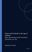 Vision and Certitude in the Age of Ockham