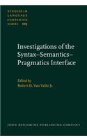 Investigations of the Syntax-Semantics-Pragmatics Interface