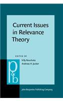 Current Issues in Relevance Theory