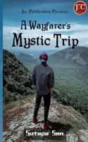 A Wayfarer's Mystic Trip