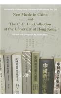 New Music in China and the C. C. Liu Collection at the University of Hong Kong