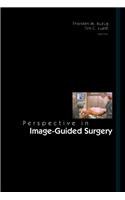 Perspectives in Image-Guided Surgery - Proceedings of the Scientific Workshop on Medical Robotics, Navigation and Visualization