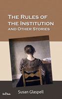 Rules of the Institution and Other Stories: Illustrated