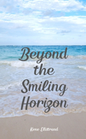 Beyond the Smiling Horizon