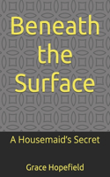 Beneath the Surface