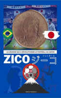 Zico La Légende Qui a Révolutionné Le Football Au Japon