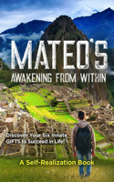 Mateo's Awakening from Within