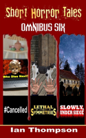 Short Horror Tales - Omnibus 6