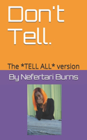 Don't Tell.