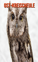 Ost-Kreischeule: Sagenhafte Fotos & Buch mit lustigem Wissen über Ost-Kreischeule für Kinder