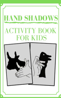 Hand Shadows Activity Book for Kids