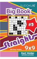 Sudoku Big Book Straights - 500 Easy Puzzles 9x9 (Volume 9)