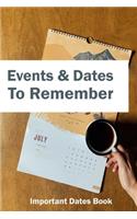 Events and Dates to Remember: Record All Your Important Dates, Perpetual Calendar Record Book for Birthdays, Anniversaries and Events to Remember